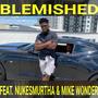 BLEMISHED (feat. NUKESMURTHA & MIKE WONDER) [Explicit]