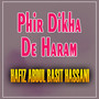 Phir Dikha De Haram