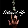 Blessed Up (feat. Dai Dai) [Explicit]