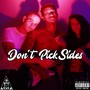 Don't Pick Sides (Explicit)