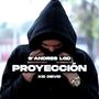 Proyección (feat. S'ANDRES LGD)