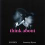 think about (feat. Samory Kyree)