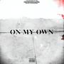 On my own (feat. Issa & LG Pave) [Explicit]
