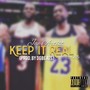 Keep It Real (feat. C-Mo)