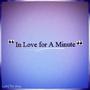 In Love for A Minute (anha) [Explicit]