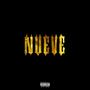 Nueve (Explicit)