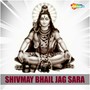 Shivmay Bhail Jag Sara