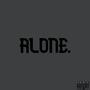 Alone. (Explicit)