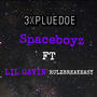 SPACEBOYZ (feat. rulzbreakeasy , lil gavin) [Explicit]