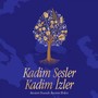 Kadim Sesler Kadim İzler