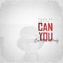 Can You (feat. Drably & Swish)