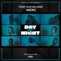 Day And Night (feat. Tony Cleveland & Merc) [Explicit]