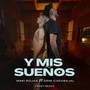 Y Mis Sueños (feat. Demi Carabajal & Santi Bravo)