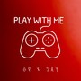 Play with Me