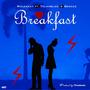 Breakfast (feat. Walex Kay & Ben Ace)