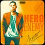 Hero and Enemy (Explicit)