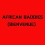 African Baddies (Bienvenue)