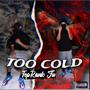 to cold (Explicit)