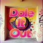 Dole It Out