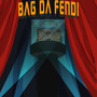 Bag da Fendi (Explicit)