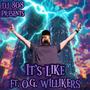 It's Like (feat. O.G. Willikers) [Explicit]