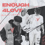 Enough4love