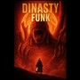 Dinasty Funk (Explicit)