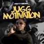 Jugg Motivation (Explicit)