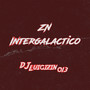 ZN Intergalactico (Explicit)