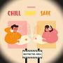 Chill NOT SAFE (Freestyle) [Explicit]