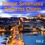 Prague Symphonia Perform Chopin, Vol. 2