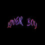 LoverBoy (Explicit)