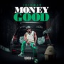 Money Good