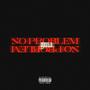 NO PROBLEM (feat. GMA) [Explicit]