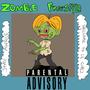 ZOMBIE FREESTYLE + FLEXING (Explicit)