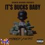 IT'S BUCKS BABY (Explicit)