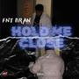 Hold Me Close (Explicit)