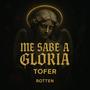 Me Sabe A Gloria (feat. ToferRotten) [Explicit]