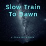 Slow Train to Dawn