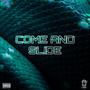 Come and Slide (Explicit)