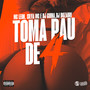 Toma Pau de 4 (Explicit)