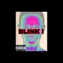 Blink (feat. :-$mackADDamZz) [Explicit]