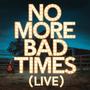 No More Bad Times (Live) (feat. Kevin Lamar) [Live]