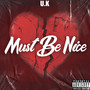 Must Be Nice (Explicit)