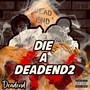 Die A Deadend 2 (Explicit)