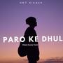 Paro Ke Dhul (Explicit)