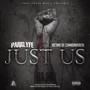 Just Us (feat. Victims of Commonwealth) (Explicit)