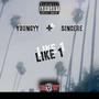 Like 1 (feat. Sincere) [Explicit]