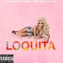 Loquita (Explicit)