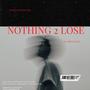 Nothin 2 Lose (Explicit)